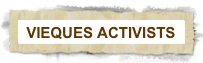 VIEQUES ACTIVISTS