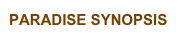 PARADISE SYNOPSIS