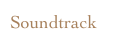 Soundtrack
